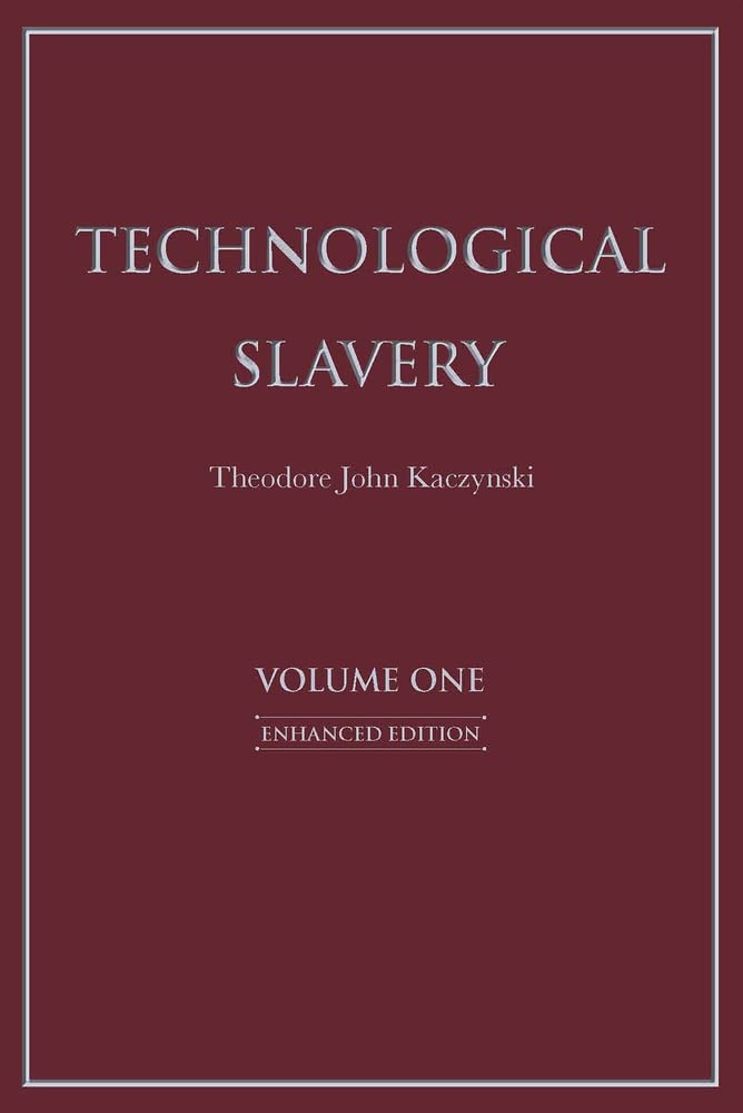 Technological Slavery Volume 1: Enhanced Edition: Enhanced Edition Volume 1 (English, Paperback, Theodore John Kaczynski) - Image 1 - BookBajar