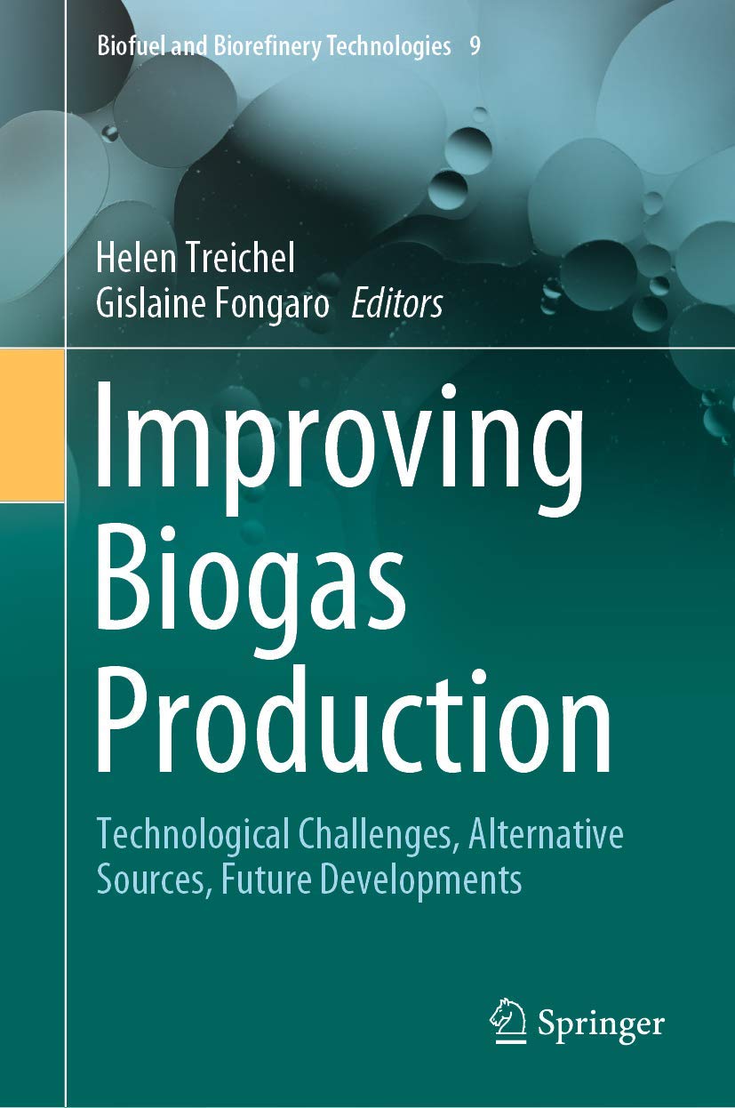 Improving Biogas Production: Technological Challenges, Alternative Sources, Future Developments: 9 (Biofuel and Biorefinery Technologies) (English,... - Image 1 - BookBajar