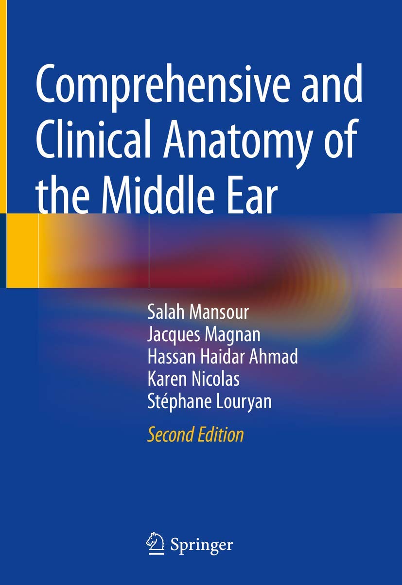 Buy Comprehensive and Clinical Anatomy of the Middle Ear (English, Paperback, Salah Mansour, Jacques Magnan, Hassan Haidar Ahmad, Karen Nicolas, Stépha... Online at Best Price - BookBajar