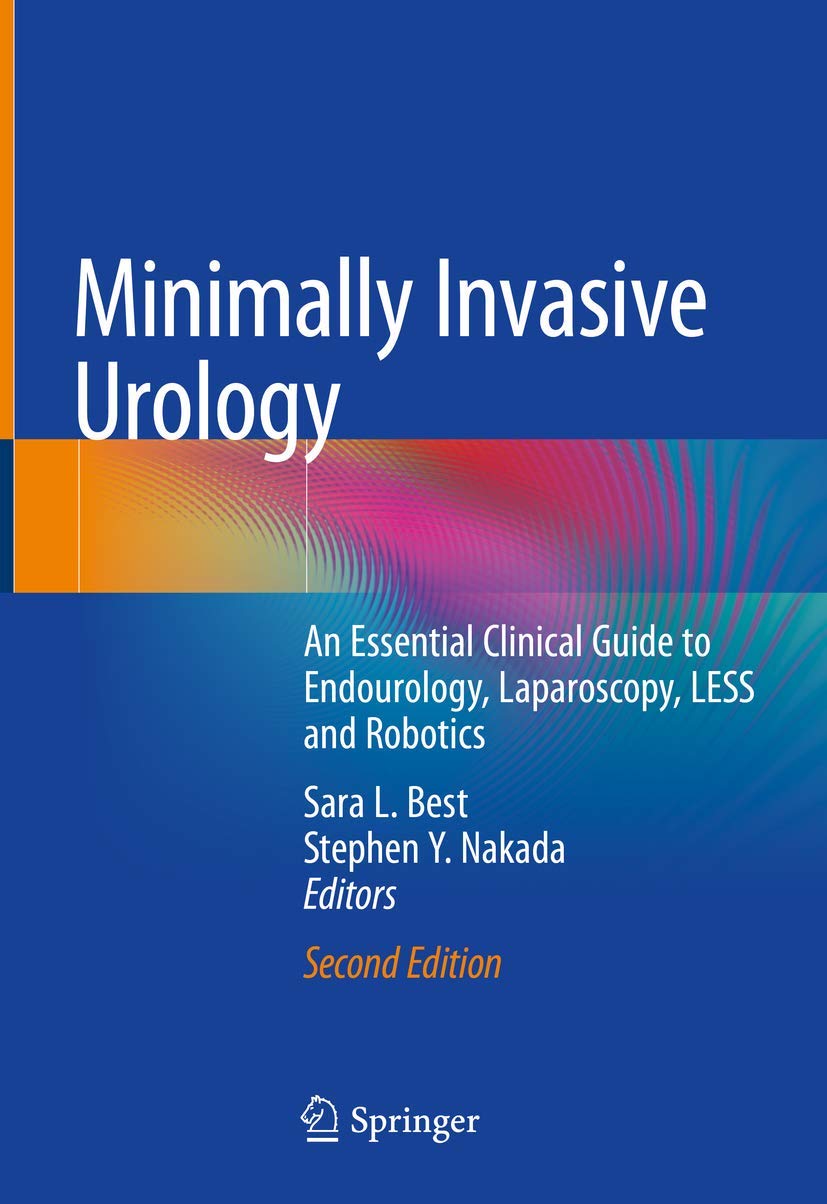 Buy Minimally Invasive Urology: An Essential Clinical Guide to Endourology, Laparoscopy, LESS and Robotics (English, Paperback, Sara L. Best, Stephen Y... Online at Best Price - BookBajar