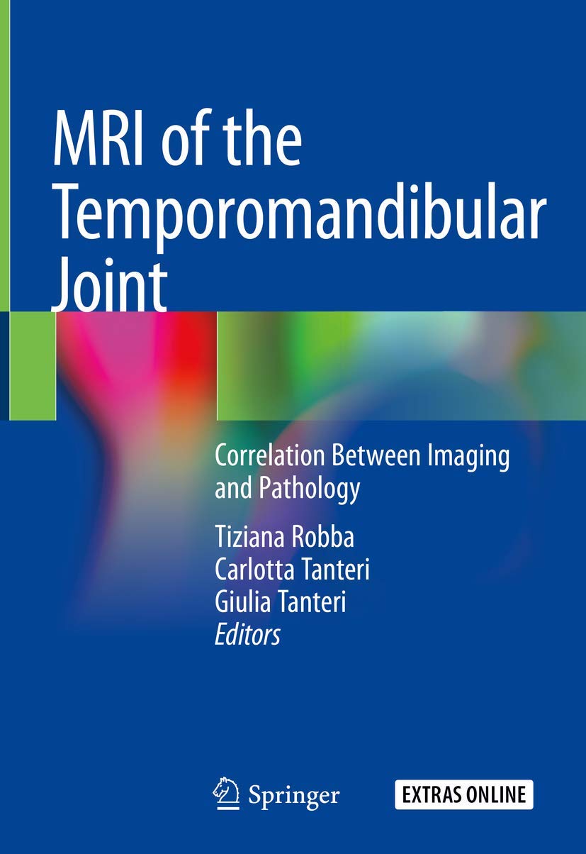 Buy MRI of the Temporomandibular Joint: Correlation Between Imaging and Pathology (English, Paperback, Tiziana Robba, Carlotta Tanteri, Giulia Tanteri) Online at Best Price - BookBajar