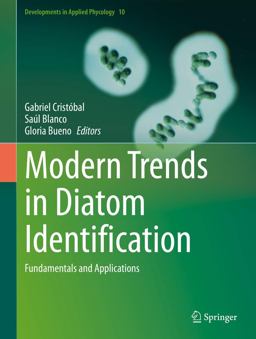 Buy Modern Trends in Diatom Identification: Fundamentals and Applications: 10 (Developments in Applied Phycology) (English, Paperback, Gabriel Cristo´b... Online at Best Price - BookBajar