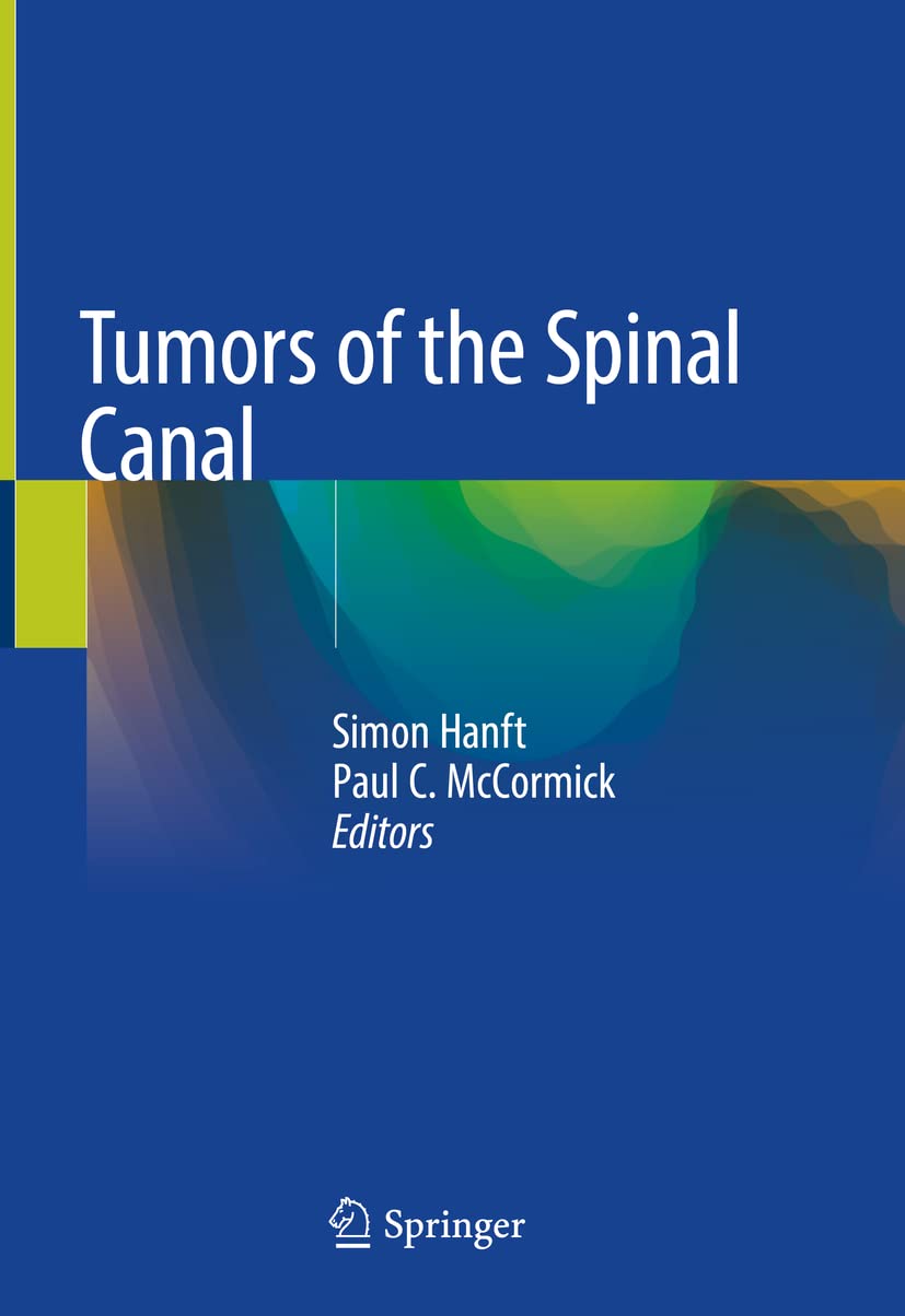 Buy Tumors of the Spinal Canal (English, Paperback, Simon Hanft, Paul C. McCormick) Online at Best Price - BookBajar