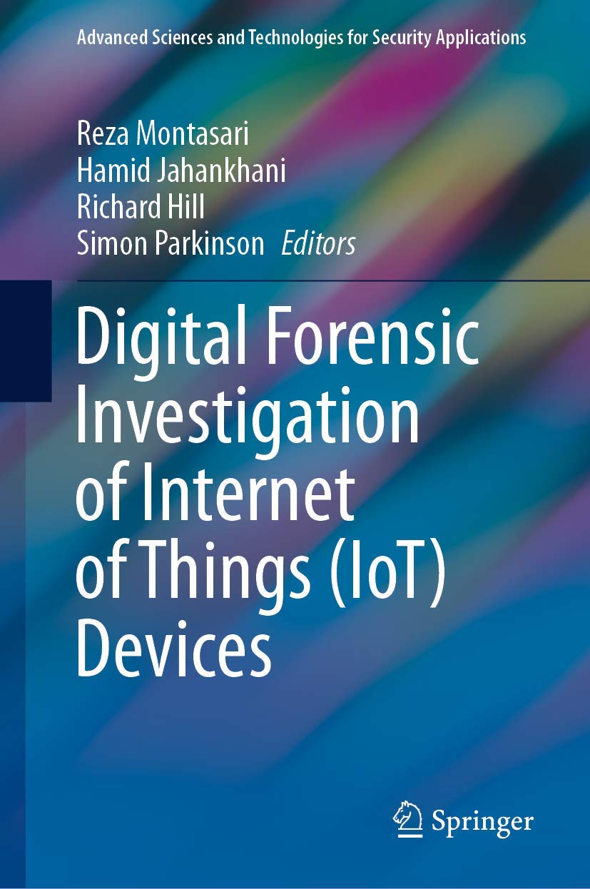 Buy Digital Forensic Investigation of Internet of Things (IoT) Devices (Advanced Sciences and Technologies for Security Applications) (English, Paperba... Online at Best Price - BookBajar