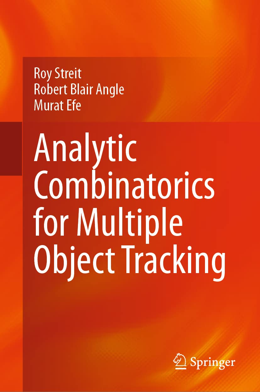 Analytic Combinatorics for Multiple Object Tracking (English, Paperback, Roy Streit, Robert Blair Angle, Murat Efe) - Image 1 - BookBajar