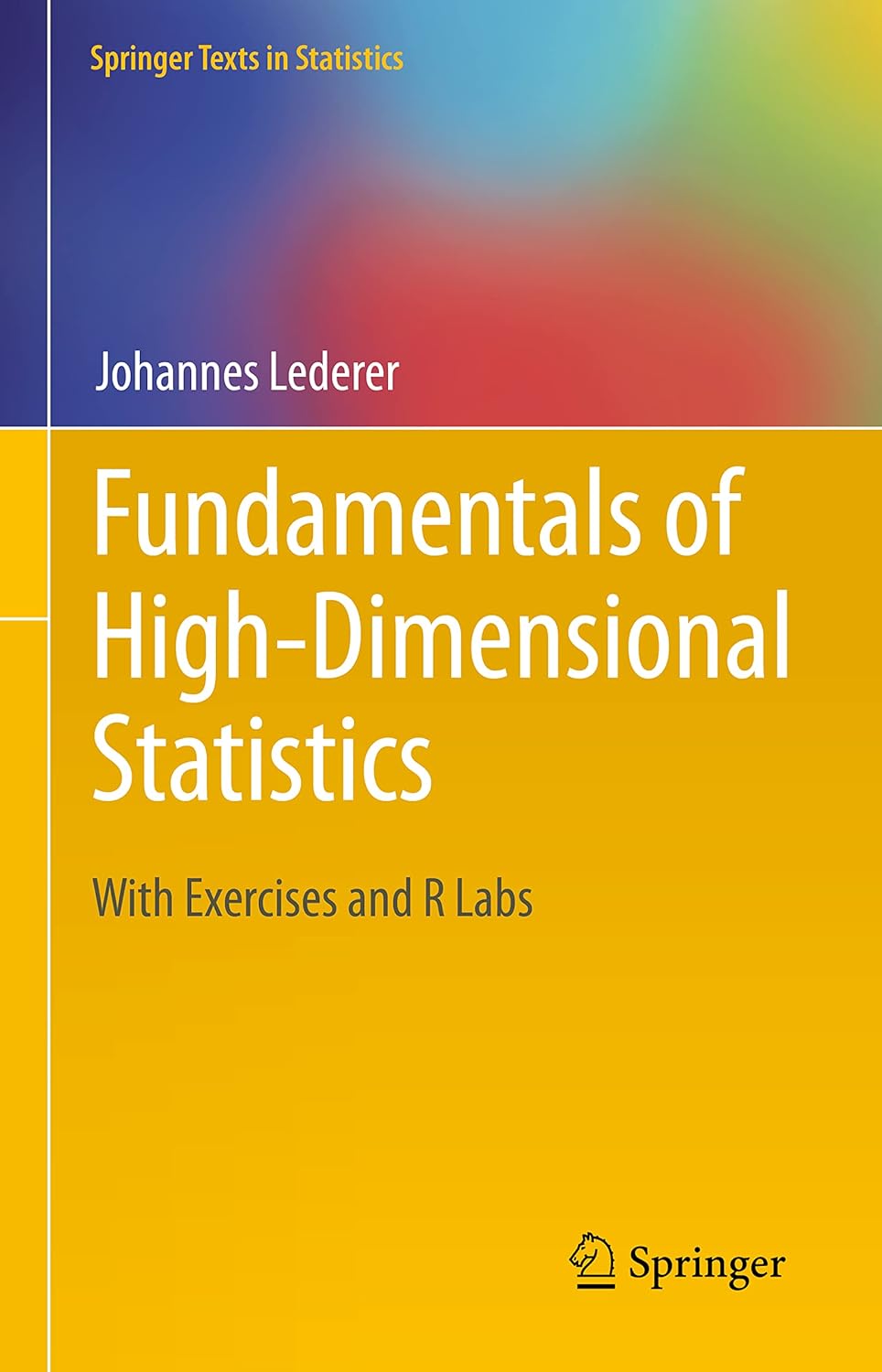 Buy Fundamentals of High-Dimensional Statistics: With Exercises and R Labs (Springer Texts in Statistics) (English, Paperback, Johannes Lederer) Online at Best Price - BookBajar
