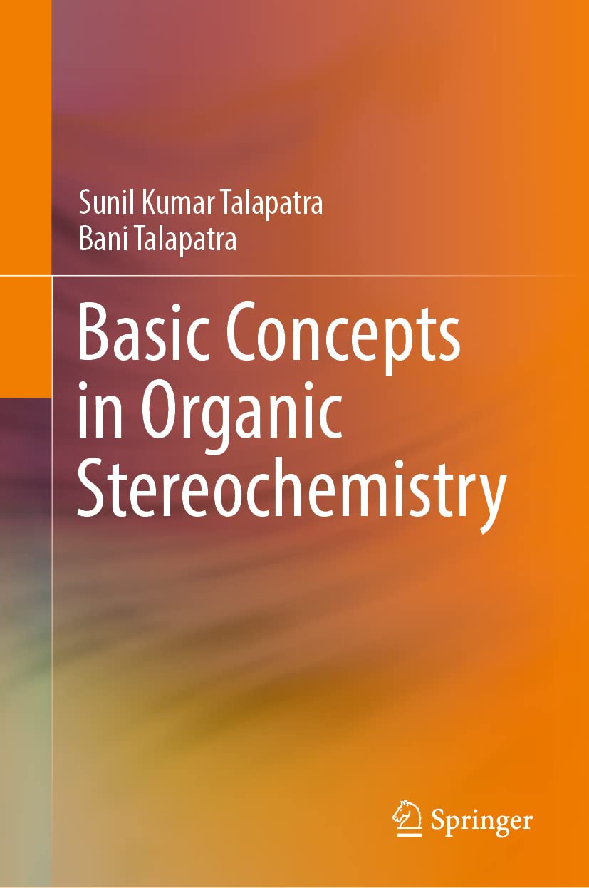 Basic Concepts in Organic Stereochemistry (English, Paperback, Sunil Kumar Talapatra, Bani Talapatra) - Image 1 - BookBajar