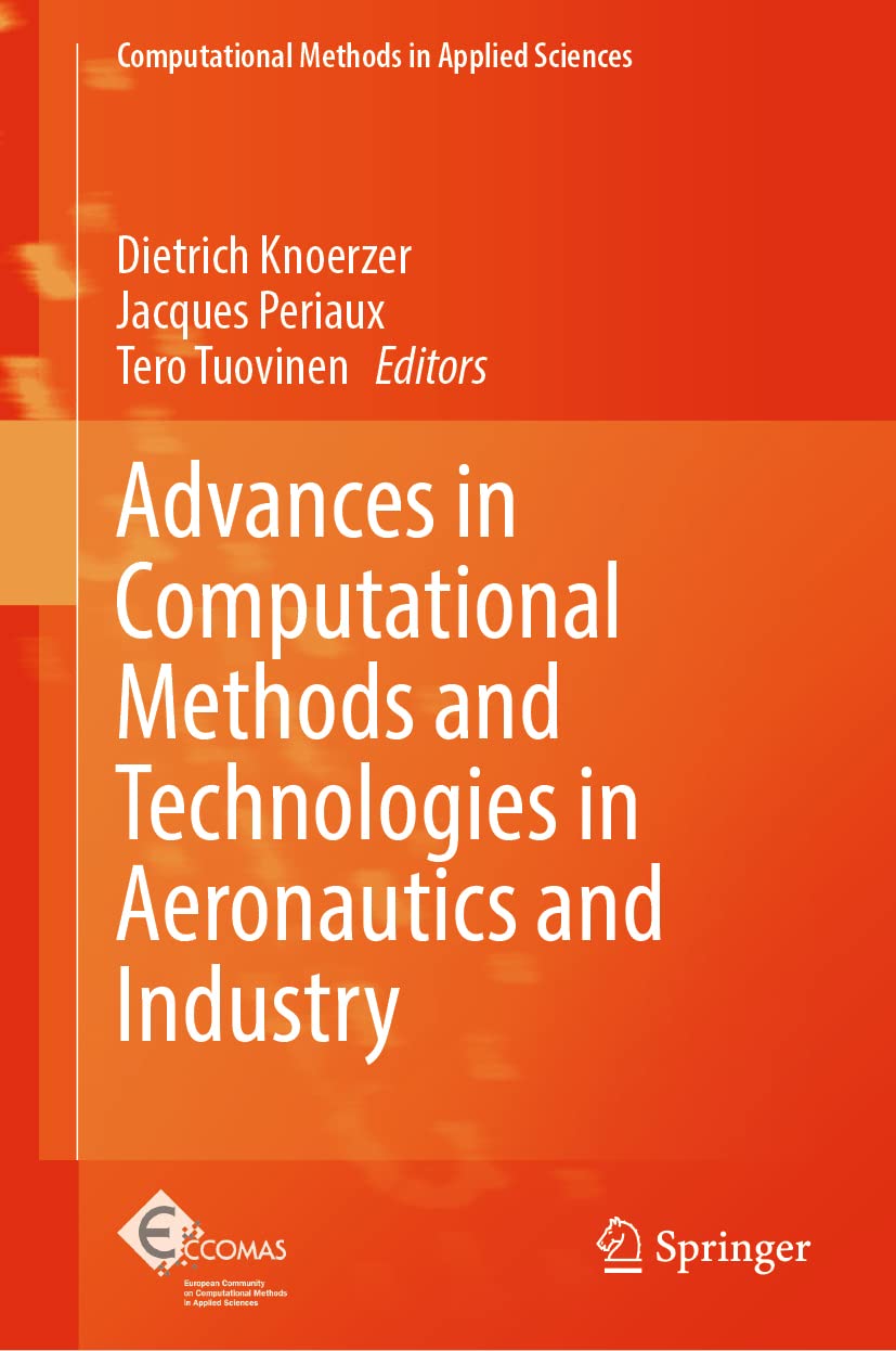 Buy Advances in Computational Methods and Technologies in Aeronautics and Industry: 57 (Computational Methods in Applied Sciences) (English, Hardcover,... Online at Best Price - BookBajar