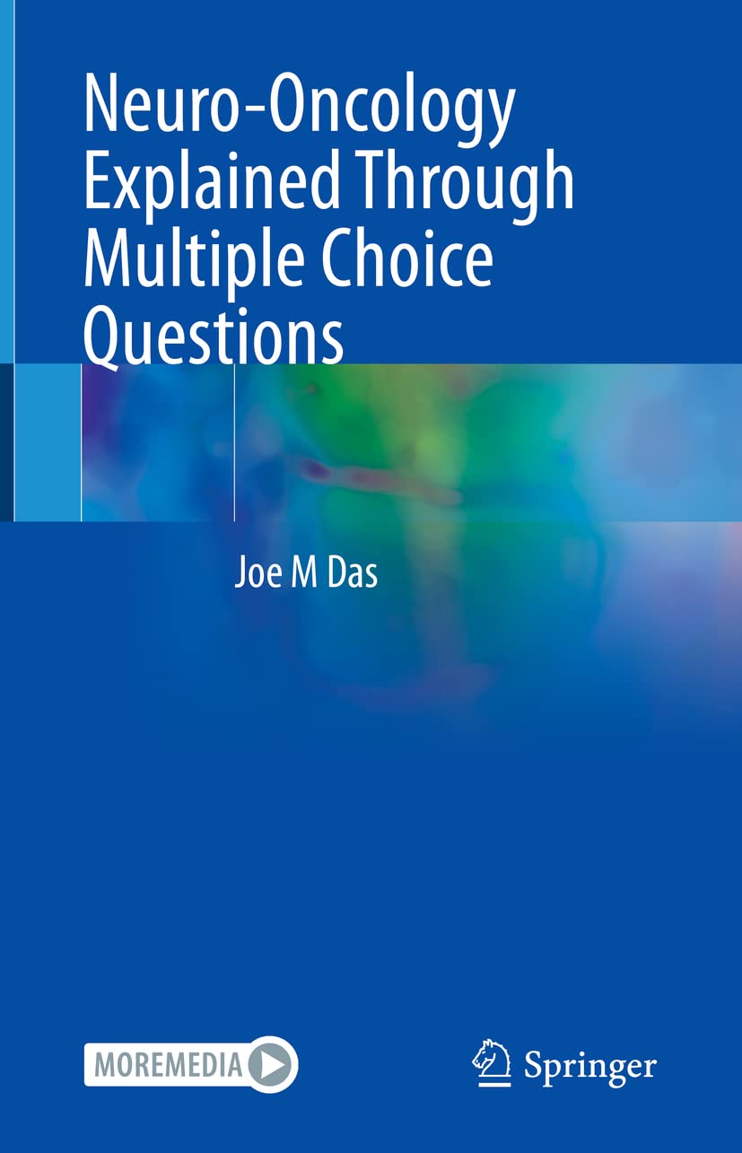 Buy Neuro-Oncology Explained Through Multiple Choice Questions (English, Paperback, Joe M Das) Online at Best Price - BookBajar