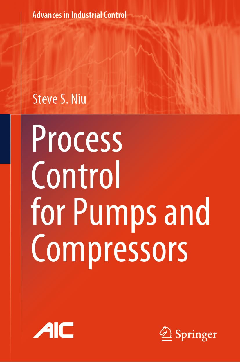 Process Control for Pumps and Compressors (Advances in Industrial Control) (English, Paperback, Steve S. Niu) - Image 1 - BookBajar