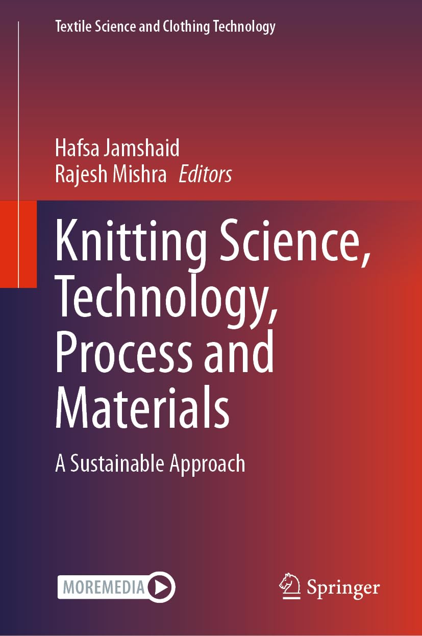 Knitting Science, Technology, Process and Materials: A Sustainable Approach (Textile Science and Clothing Technology) (English, Paperback, Hafsa Ja... - Image 1 - BookBajar