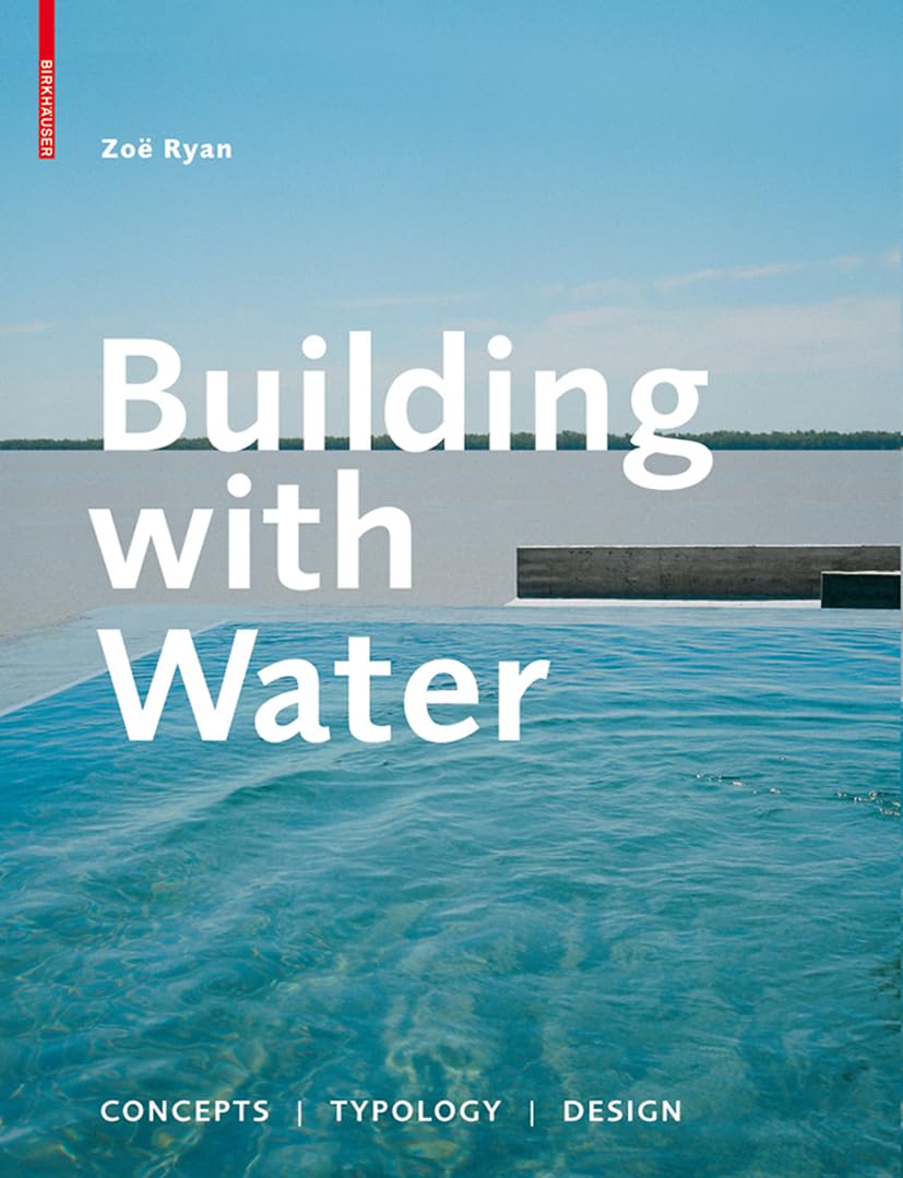 Building With Water: Concepts, Typology, Design (English, Paperback, Zoe Ryan) - Image 1 - BookBajar