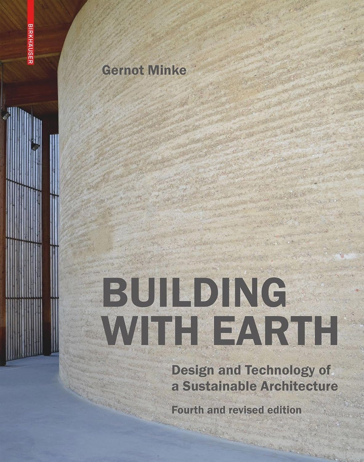 Buy Building With Earth: Design and Technology of a Sustainable Architecture (English, Paperback, Gernot Minke) Online at Best Price - BookBajar