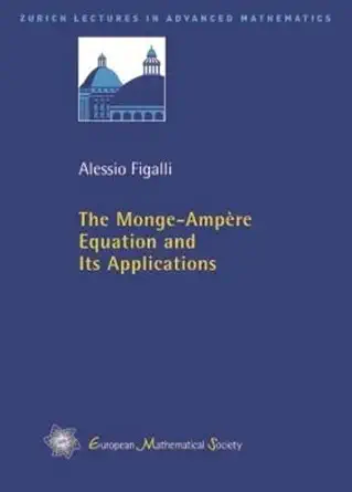 Buy The Monge-Ampere Equation and Its Applications (Zurich Lectures in Advanced Mathematics) (English, Paperback, Alessio Figalli) Online at Best Price - BookBajar