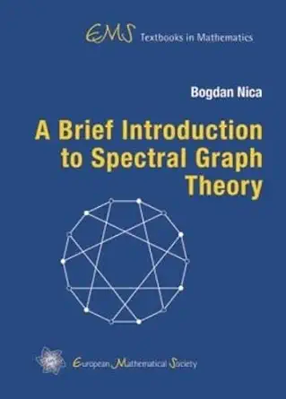 Buy A Brief Introduction to Spectral Graph Theory (EMS Textbooks in Mathematics) (English, Hardcover, Bogdan Nica) Online at Best Price - BookBajar