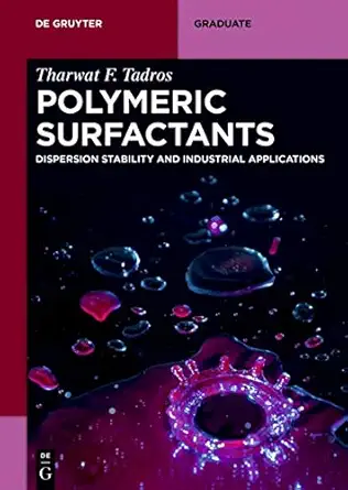 Polymeric Surfactants: Dispersion Stability and Industrial Applications (de Gruyter Textbook) (English, Paperback, Unknown) - Image 1 - BookBajar