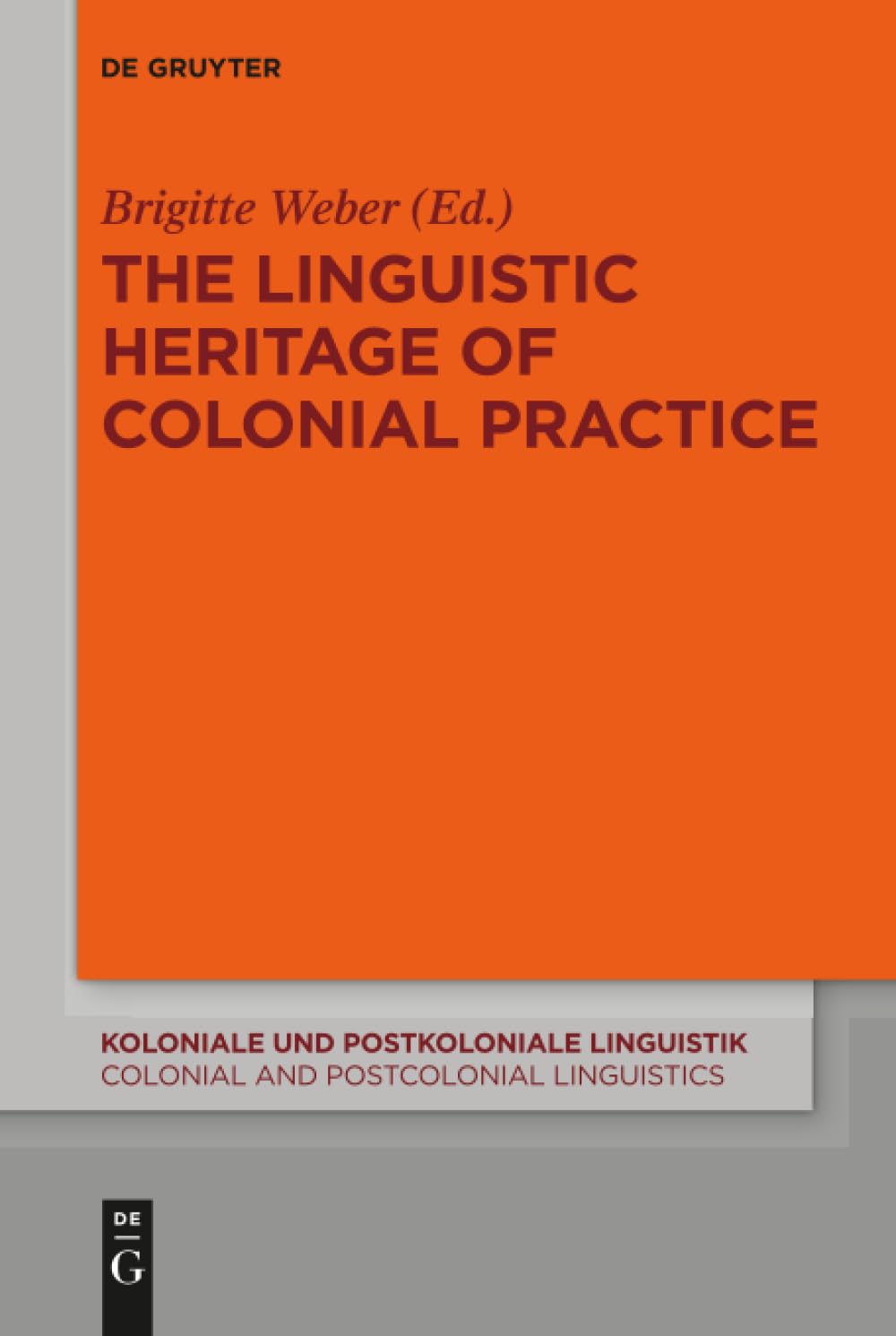 Buy The Linguistic Heritage of Colonial Practice: 13 (Koloniale und Postkoloniale Linguistik / Colonial and Postcolonial Linguistics (KPL/CPL), 13) (En... Online at Best Price - BookBajar
