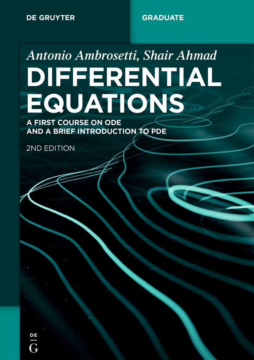 Buy Differential Equations: A First Course on ODE and a Brief Introduction to PDE (De Gruyter Textbook) (English, Paperback, Antonio Ambrosetti, Shair ... Online at Best Price - BookBajar