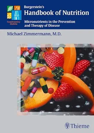 Buy Burgerstein's Handbook of Nutrition: Micronutrients in the Prevention and Therapy of Disease (English, Paperback, Michael B. Zimmermann) Online at Best Price - BookBajar