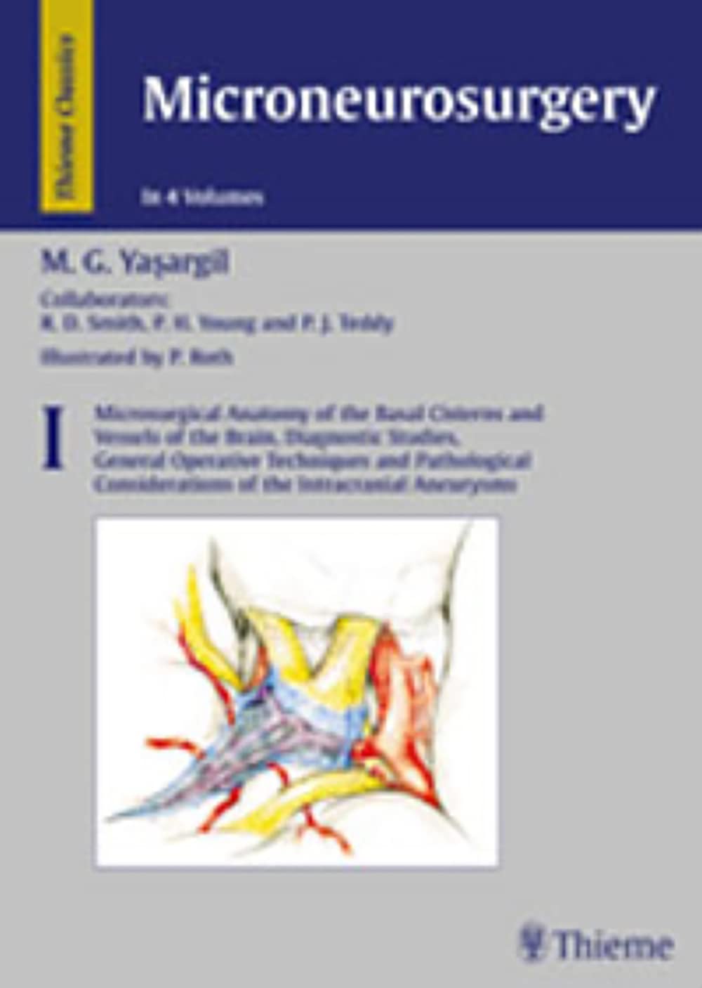 Buy Microneurosurgery: Vol. I: Microsurgical Anatomy of the Basal Cisterns and Vessels of the Brain, Diagnostic Studies, General Operative Techniques a... Online at Best Price - BookBajar