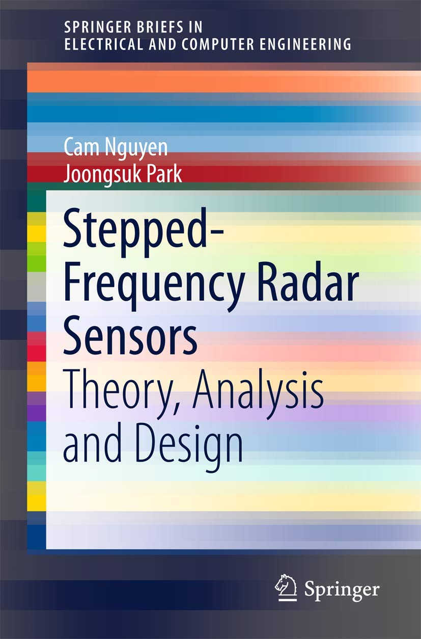 Buy Stepped-Frequency Radar Sensors: Theory, Analysis and Design (Springerbriefs in Electrical and Computer Engineering) (English, Paperback, Cam Nguye... Online at Best Price - BookBajar