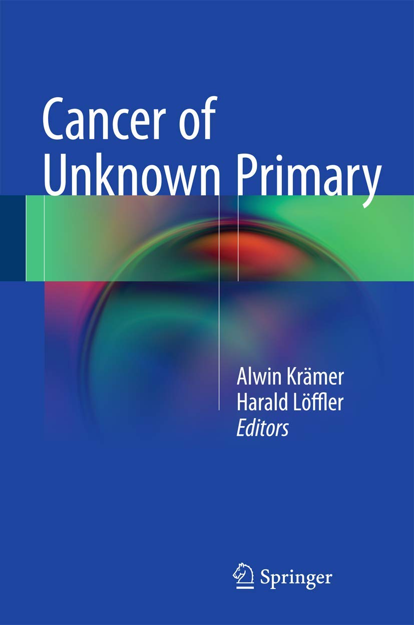 Cancer of Unknown Primary (English, Paperback, Alwin Kramer, Harald Loffler) - Image 1 - BookBajar