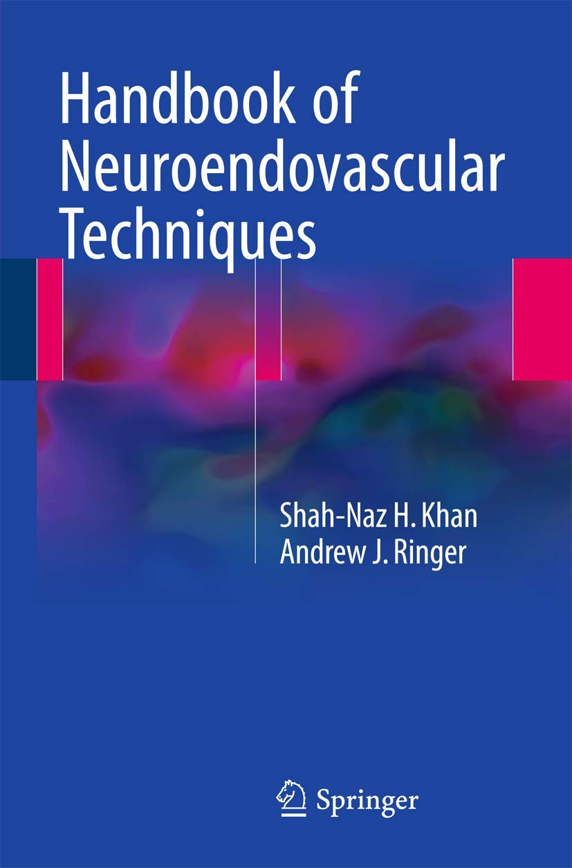 Handbook of Neuroendovascular Techniques (English, Paperback, Shah-Naz H Khan, Andrew J. Ringer) - Image 1 - BookBajar