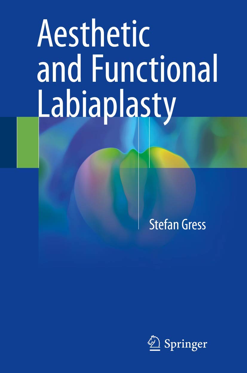 Buy Aesthetic and Functional Labiaplasty (English, Paperback, Stefan Gress) Online at Best Price - BookBajar