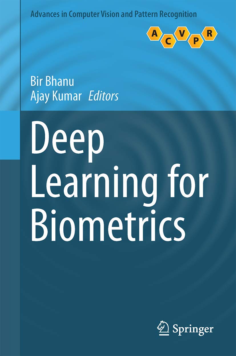 Buy Deep Learning for Biometrics (Advances in Computer Vision and Pattern Recognition) (English, Paperback, Bir Bhanu, Ajay Kumar) Online at Best Price - BookBajar