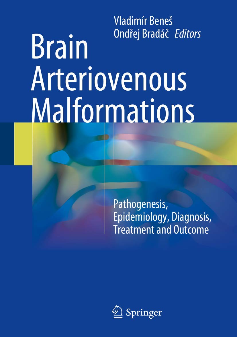 Brain Arteriovenous Malformations: Pathogenesis, Epidemiology, Diagnosis, Treatment and Outcome (English, Paperback, BENES V) - Image 1 - BookBajar