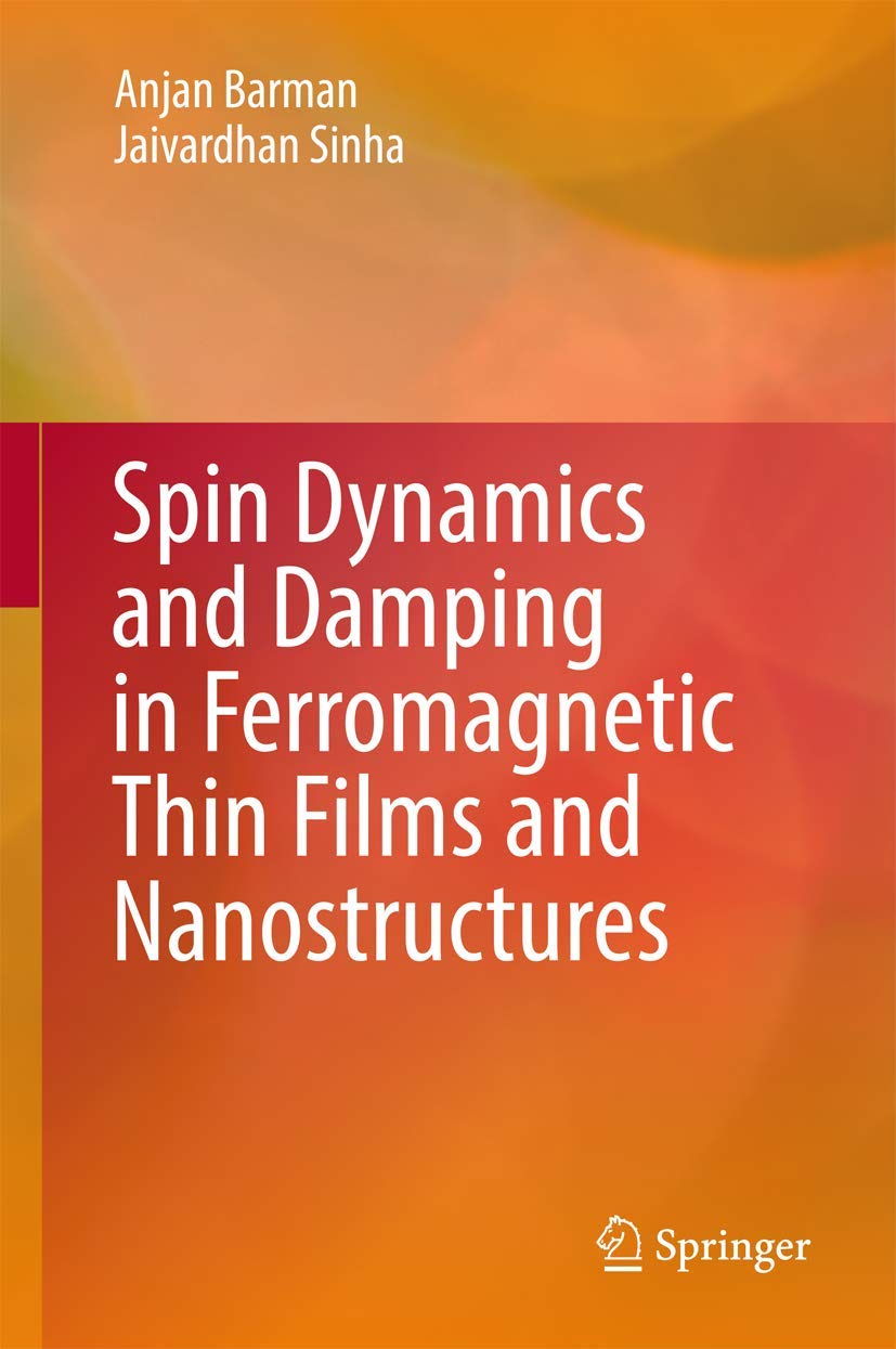 Buy Spin Dynamics and Damping in Ferromagnetic Thin Films and Nanostructures (Springerbriefs in Materials) (English, Paperback, Anjan Barman, Jaivardha... Online at Best Price - BookBajar