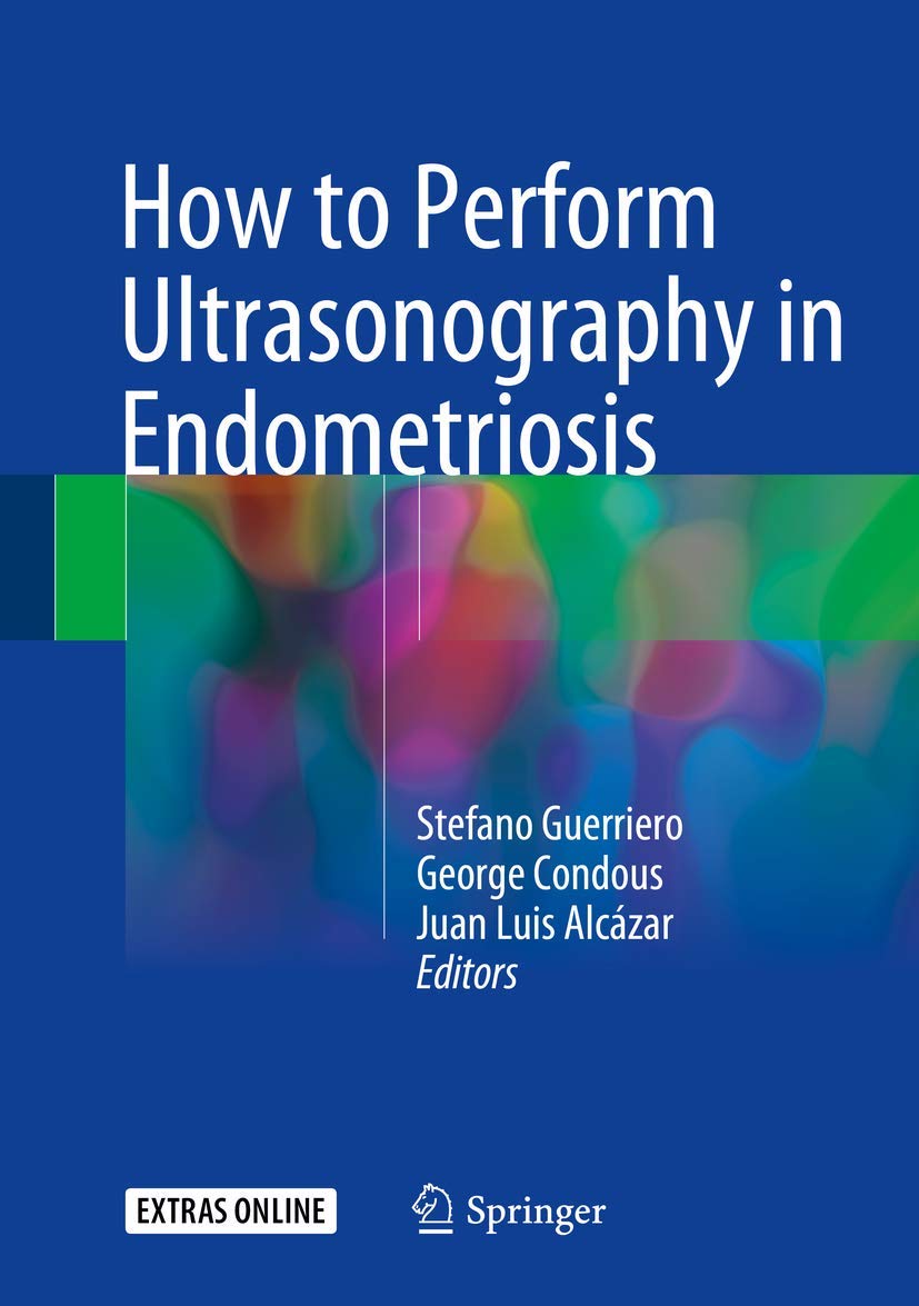 How to Perform Ultrasonography in Endometriosis (English, Paperback, Stefano Guerriero, George Condous, Juan Luis Alczar) - Image 1 - BookBajar