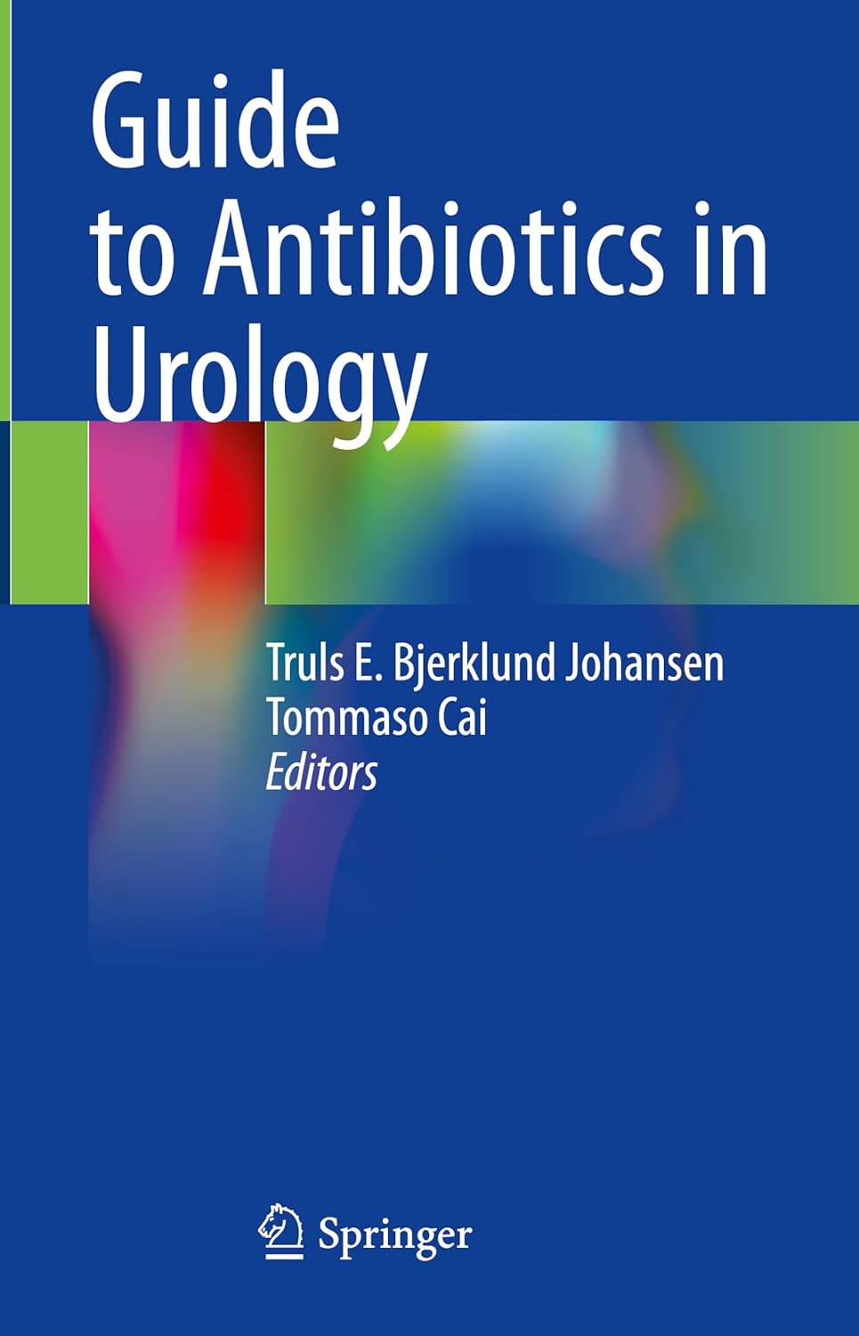 Guide to Antibiotics in Urology (English, Paperback, Truls E. Bjerklund Johansen, Tommaso Cai) - Image 1 - BookBajar