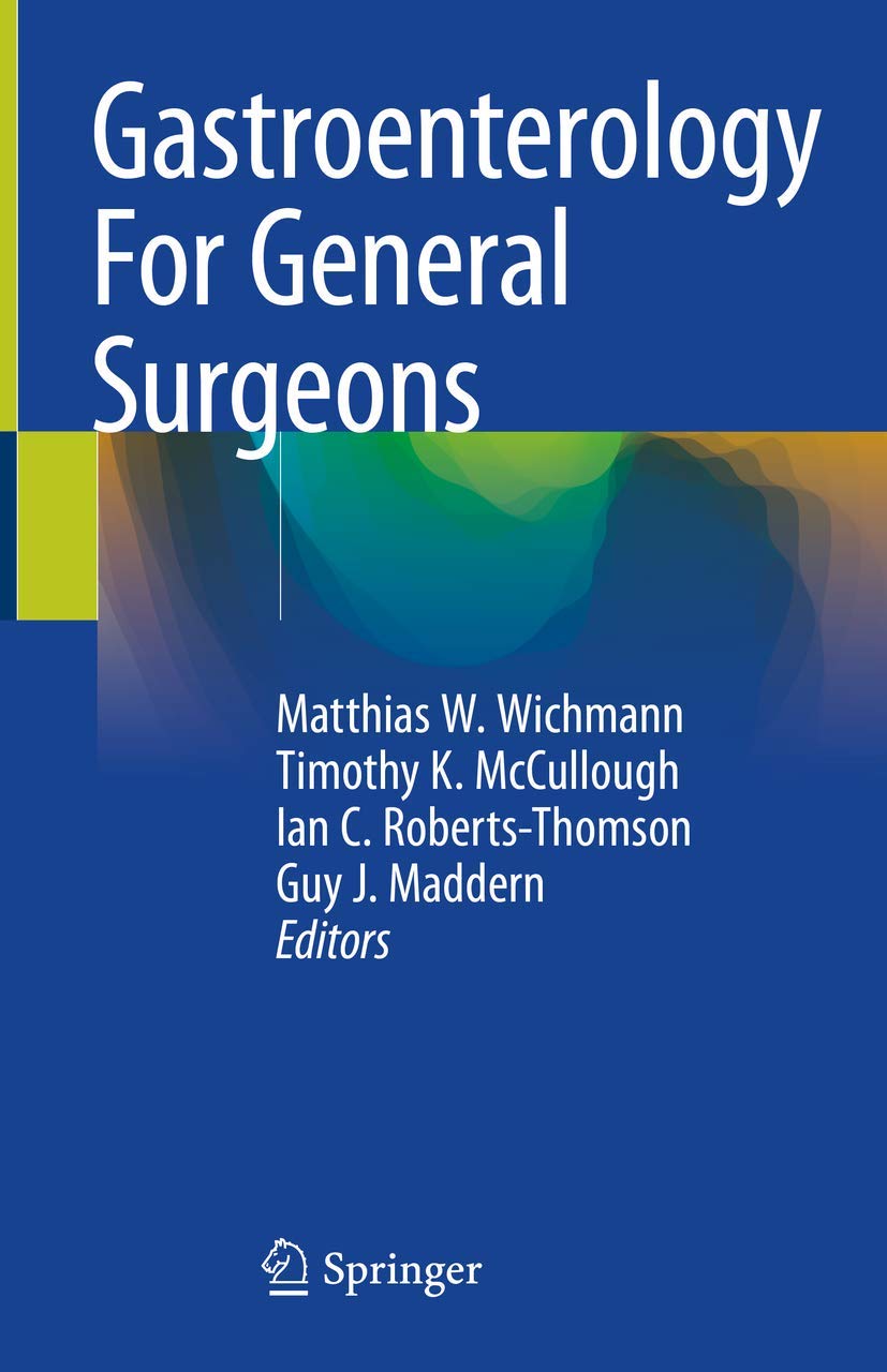 Gastroenterology For General Surgeons (English, Paperback, Matthias W. Wichmann, Timothy K. McCullough, Ian C. Roberts-Thomson, Guy J. Maddern) - Image 1 - BookBajar
