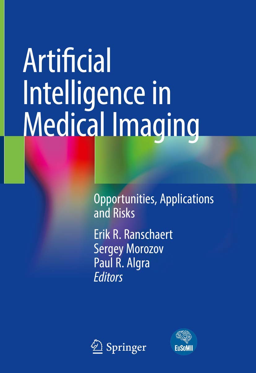 Buy Artificial Intelligence IN Medical Imaging Opportunities Applications AND Risks (PB 2019) (English, Paperback, Ranschaert E.R.) Online at Best Price - BookBajar