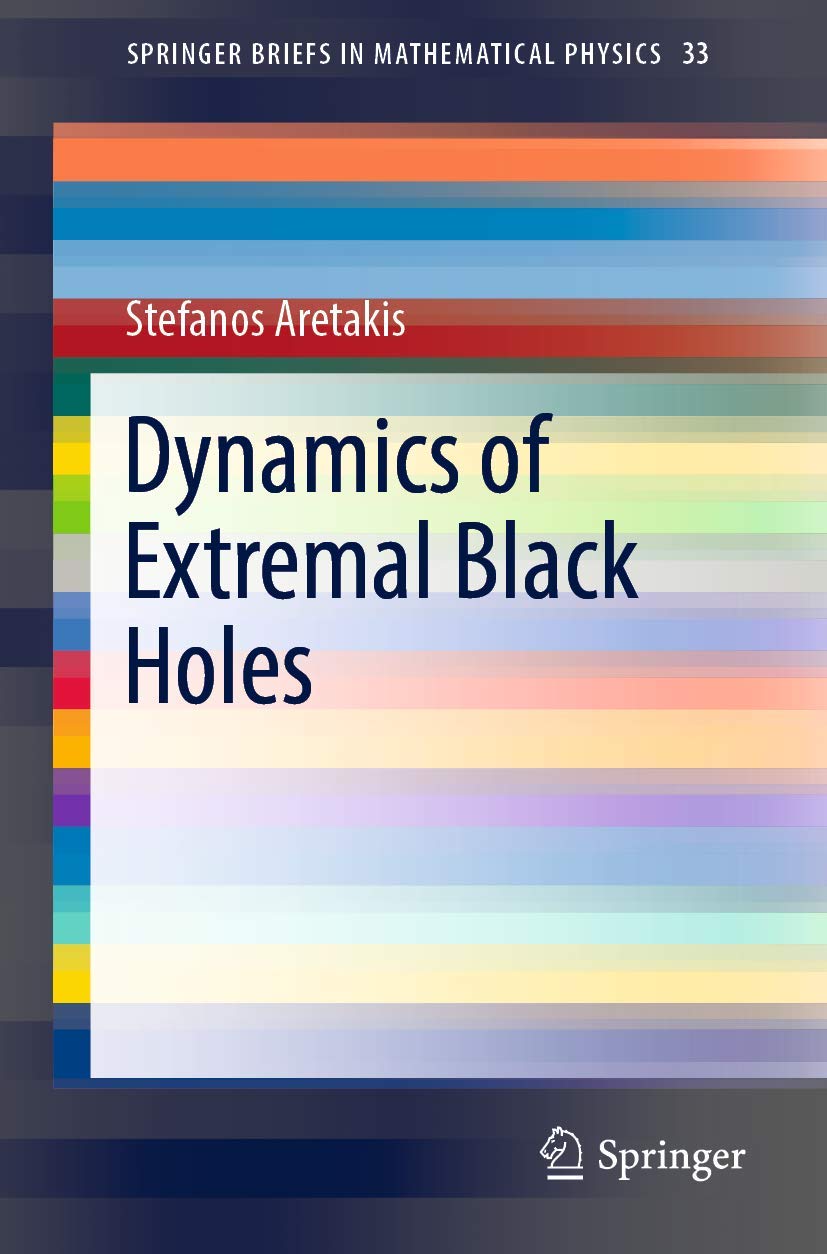 Dynamics of Extremal Black Holes: 33 (SpringerBriefs in Mathematical Physics) (English, Paperback, Stefanos Aretakis) - Image 1 - BookBajar