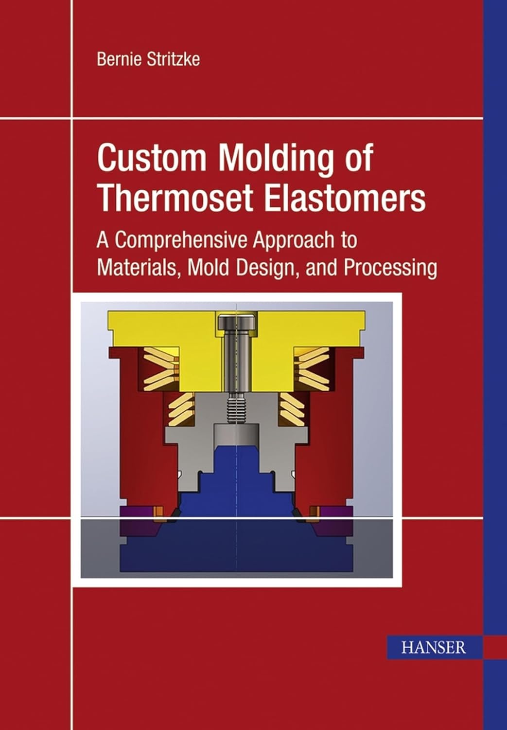 Buy Custom Molding of Thermoset Elastomers: A Comprehensive Approach to Materials, Mold Design, and Processing (English, Hardcover, Bernie Stritzke) Online at Best Price - BookBajar