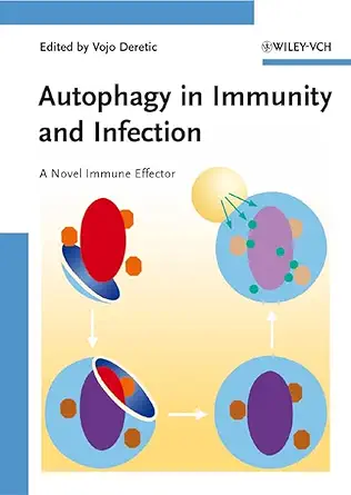 Autophagy in Immunity and Infection: A Novel Immune Effector (English, Paperback, Vojo Deretic) - Image 1 - BookBajar