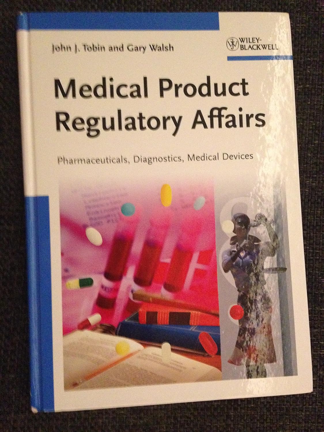 Buy Medical Product Regulatory Affairs: Pharmaceuticals, Diagnostics, Medical Devices (English, Paperback, John J. Tobin, Gary Walsh) Online at Best Price - BookBajar