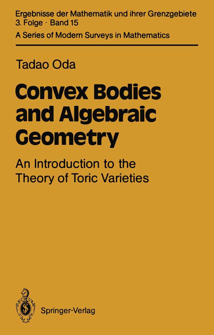 Buy Convex Bodies and Algebraic Geometry: An Introduction to the Theory of Toric Varieties: v. 15 (Ergebnisse der Mathematik und Ihrer Grenzgebiete. 3 ... Online at Best Price - BookBajar
