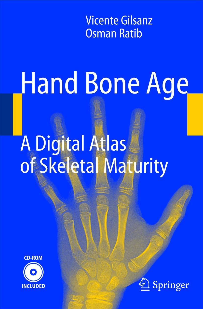 Hand Bone Age: A Digital Atlas of Skeletal Maturity (English, Paperback, Vicente Gilsanz, Ratib Osman) - Image 1 - BookBajar