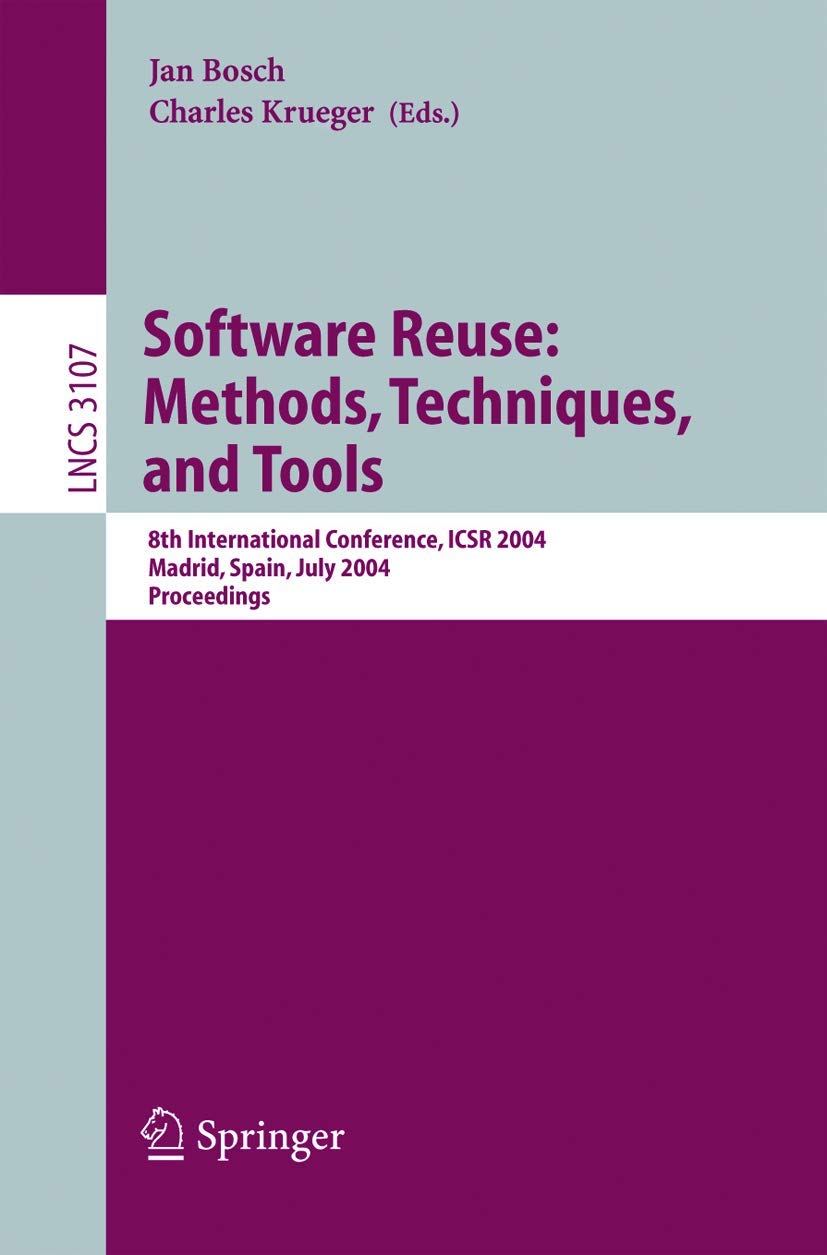 Software Reuse: Methods, Techniques, and Tools: 8th International Conference, ICSR 2004, Madrid, Spain, July 5-9, 2004, Proceedings: 3107 (Lecture ... - Image 1 - BookBajar