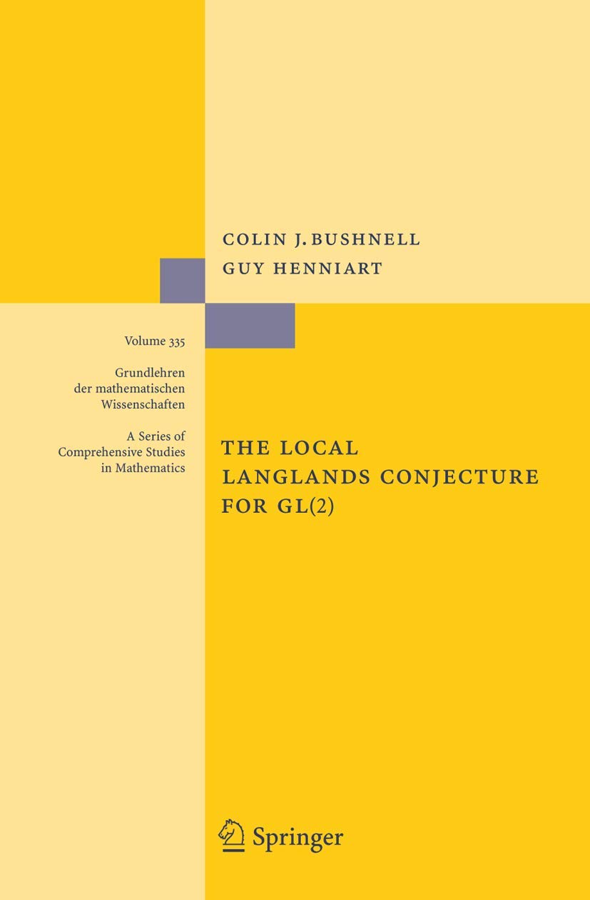 Buy The Local Langlands Conjecture for Gl2: 335 (Grundlehren Der Mathematischen Wissenschaften, 335) (English, Paperback, Colin J. Bushnell, Guy Henniart) Online at Best Price - BookBajar
