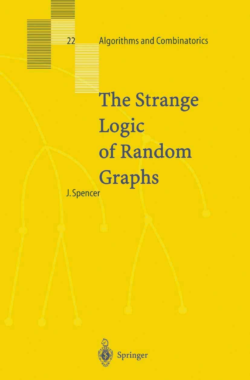 The Strange Logic of Random Graphs: 22 (Algorithms and Combinatorics) (English, Hardcover, Joel Spencer) - Image 1 - BookBajar