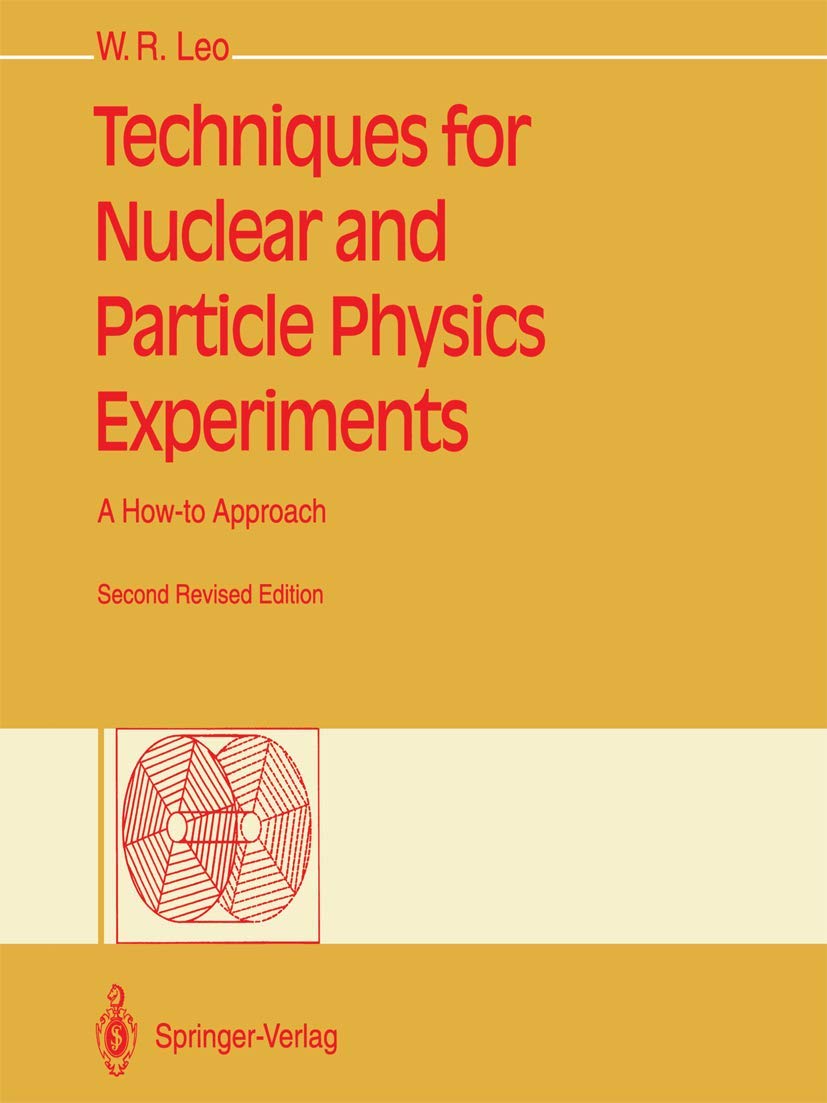Techniques for Nuclear and Particle Physics Experiments: A How-to Approach (English, Paperback, William R. Leo) - Image 1 - BookBajar