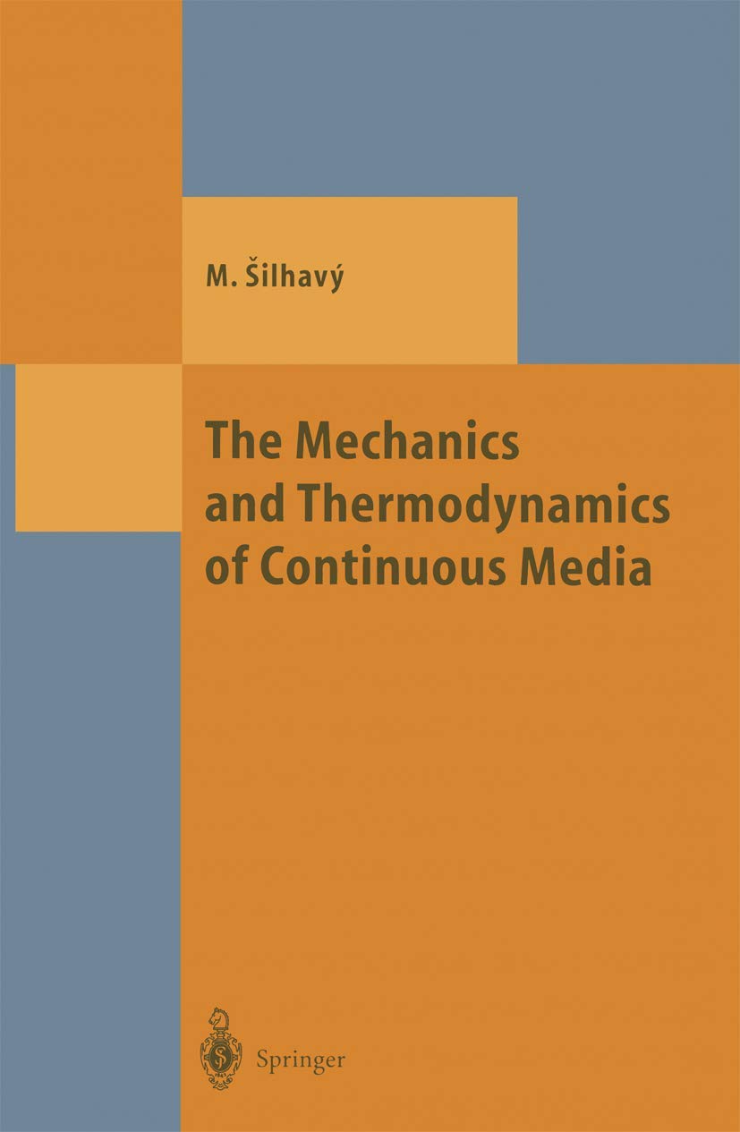 Buy The Mechanics and Thermodynamics of Continuous Media (Texts & Monographs in Physics) (English, Hardcover, Miroslav Silhavy) Online at Best Price - BookBajar