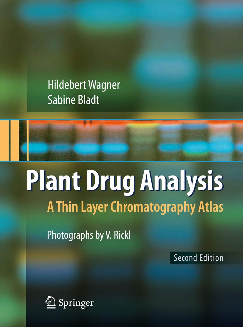 Plant Drug Analysis: A Thin Layer Chromatography Atlas (English, Paperback, H. Wagner, Sabine Bladt, Veronika Rickl) - Image 1 - BookBajar