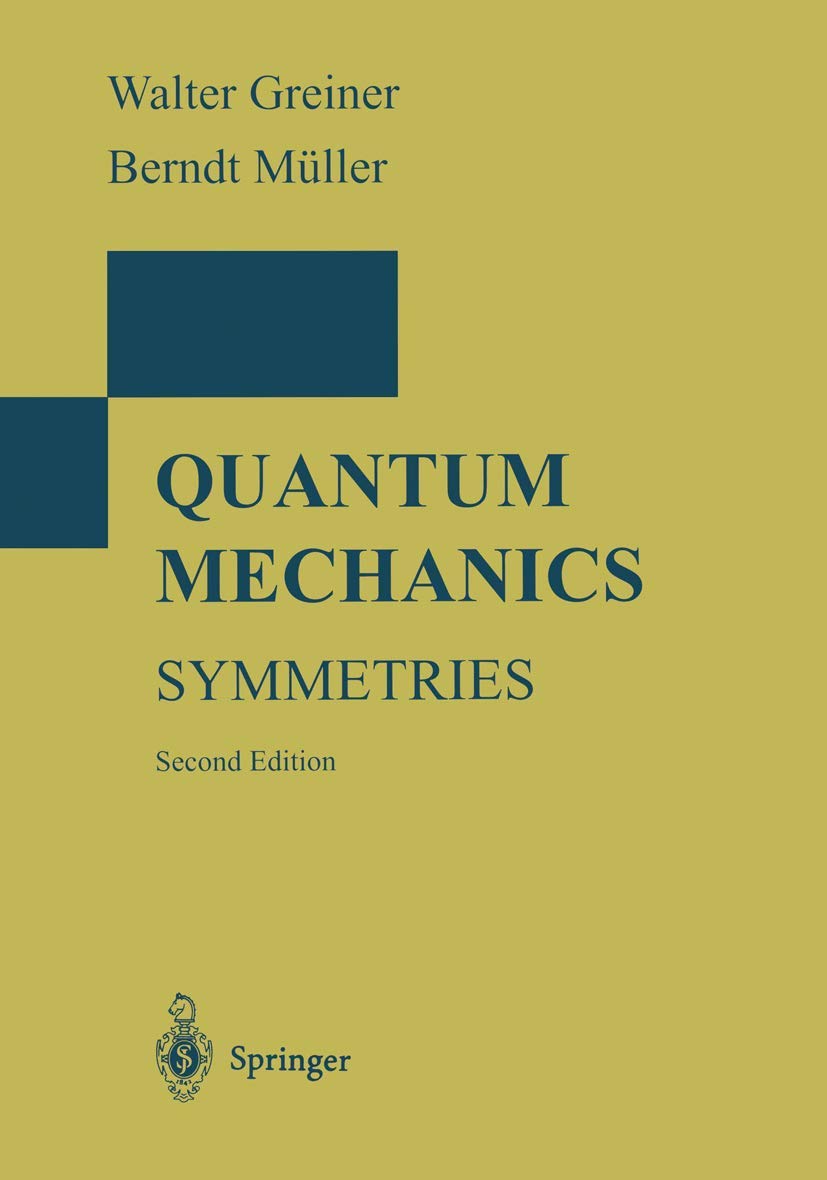 Buy Quantum Mechanics: Symmetries (English, Paperback, Walter Greiner, Berndt Muller, D. A. Bromley) Online at Best Price - BookBajar