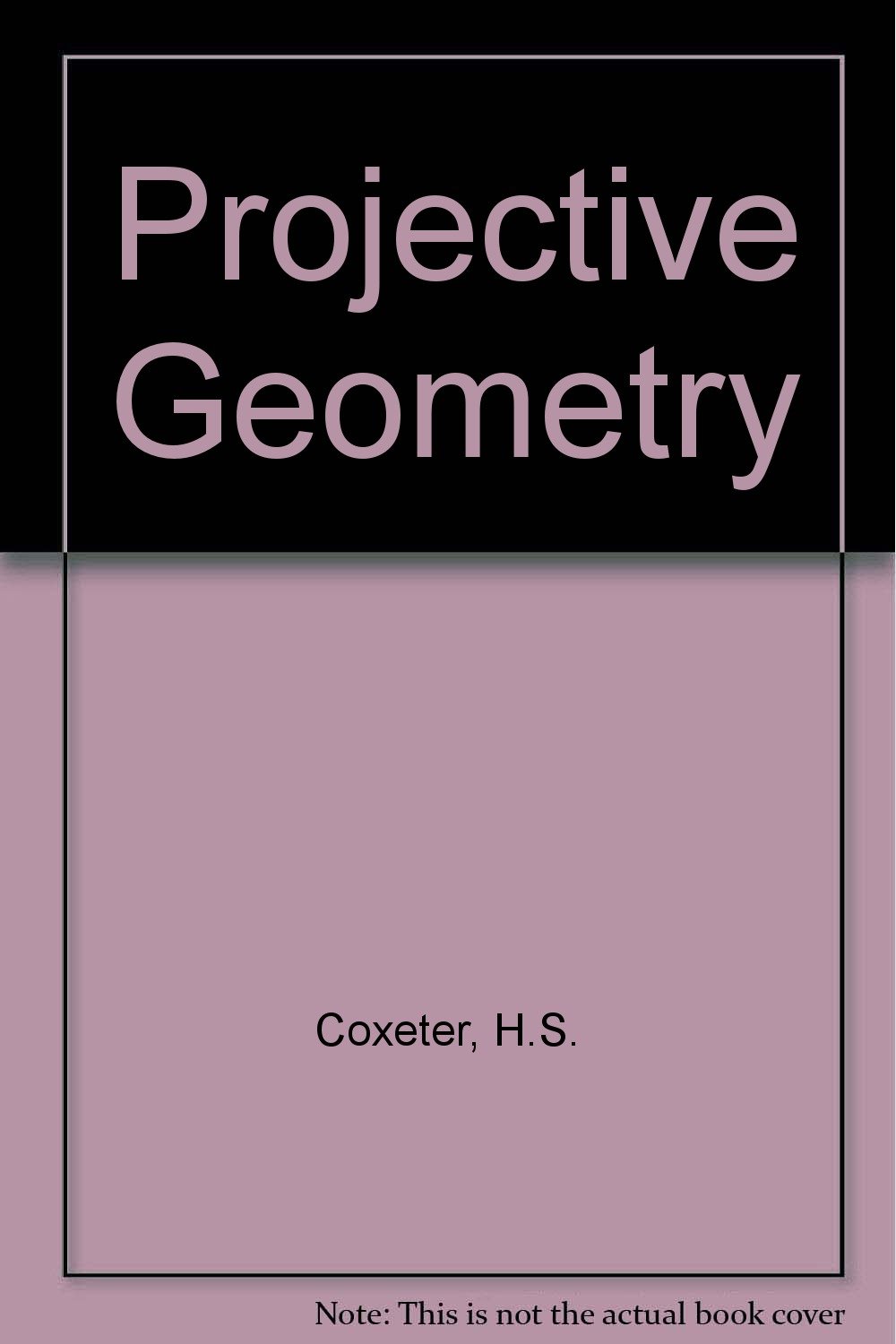 Projective Geometry (English, Paperback, H. S. M. Coxeter) - Image 1 - BookBajar