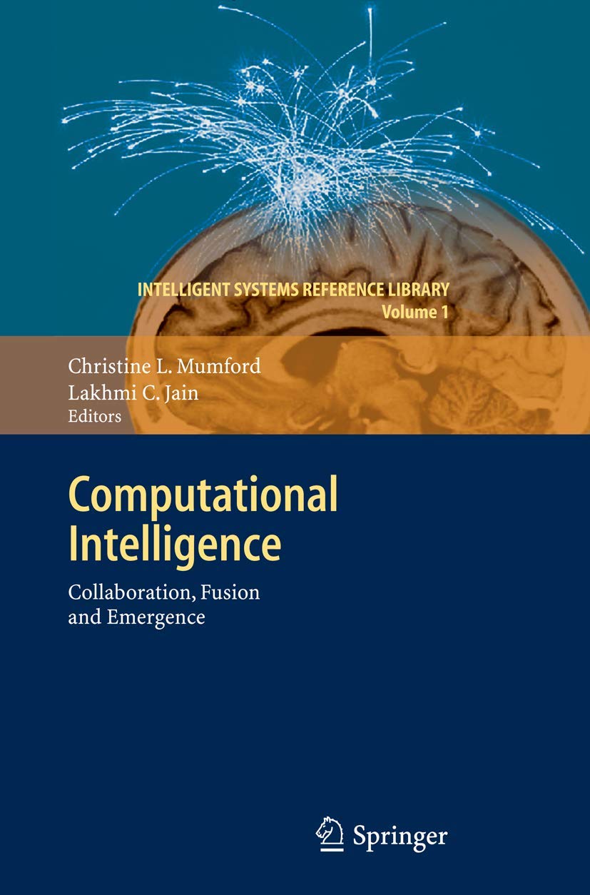 Buy Computational Intelligence: Collaboration, Fusion and Emergence: 1 (Intelligent Systems Reference Library) (English, Hardcover, Christine L. Mumford) Online at Best Price - BookBajar